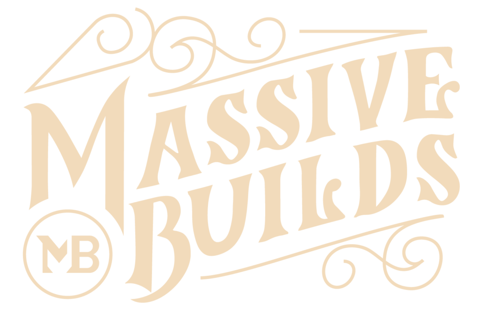 Massive Builds